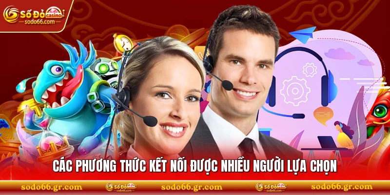 Các phương thức kết nối được nhiều người lựa chọn