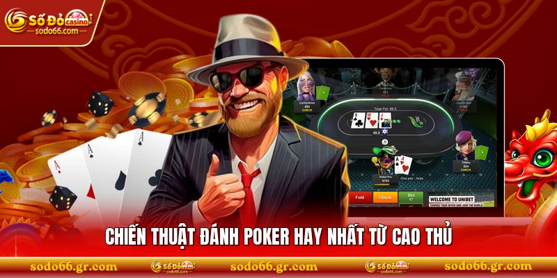 Chiến thuật đánh poker hay nhất từ cao thủ 