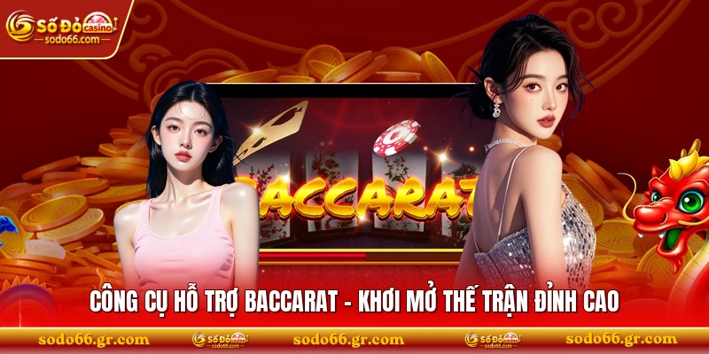 Công Cụ Hỗ Trợ Baccarat