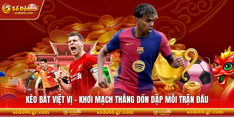 Kèo Bắt Việt Vị