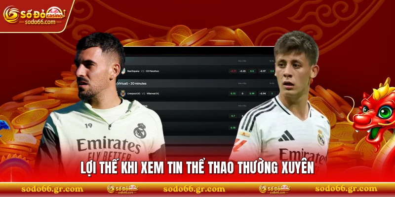 Lợi thế khi xem tin thể thao thường xuyên 