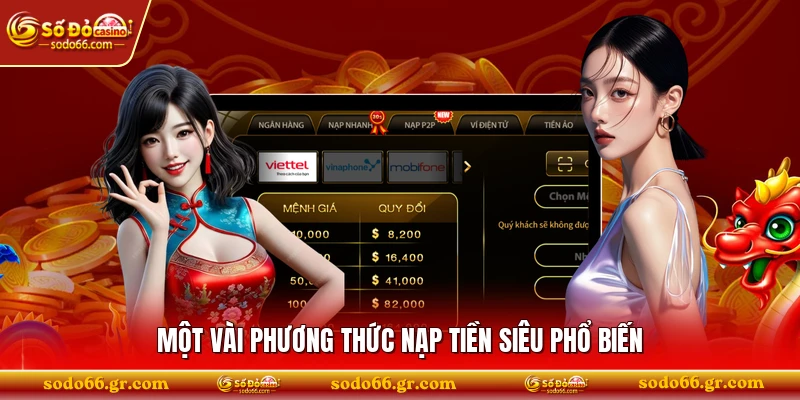 Một vài phương thức nạp tiền siêu phổ biến